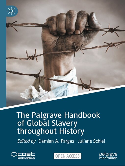 Title details for The Palgrave Handbook of Global Slavery throughout History by Damian A. Pargas - Available